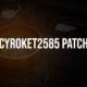 cyroket2585 patch