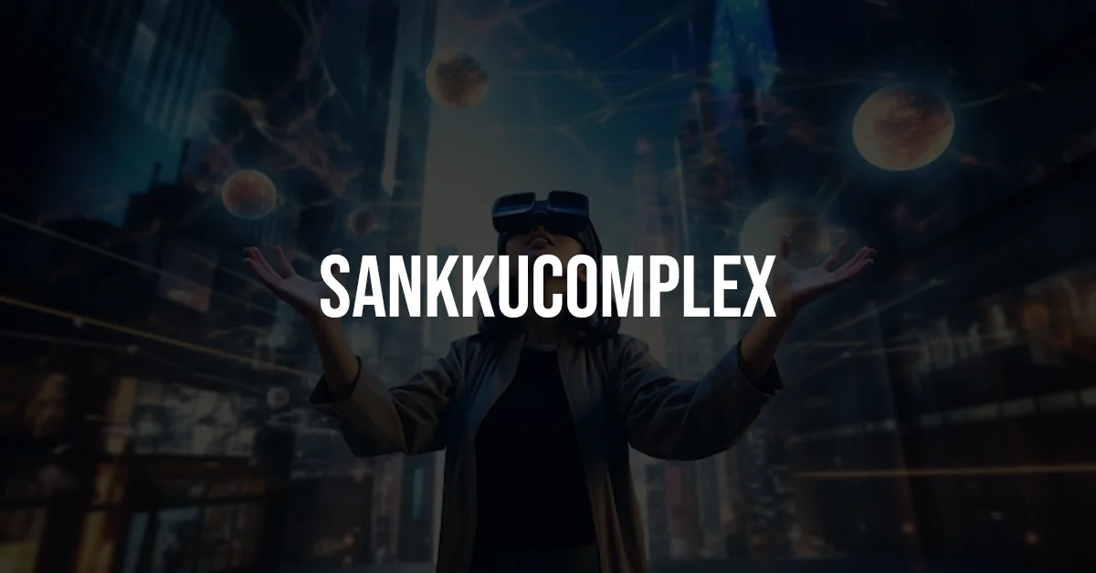 sankkucomplex