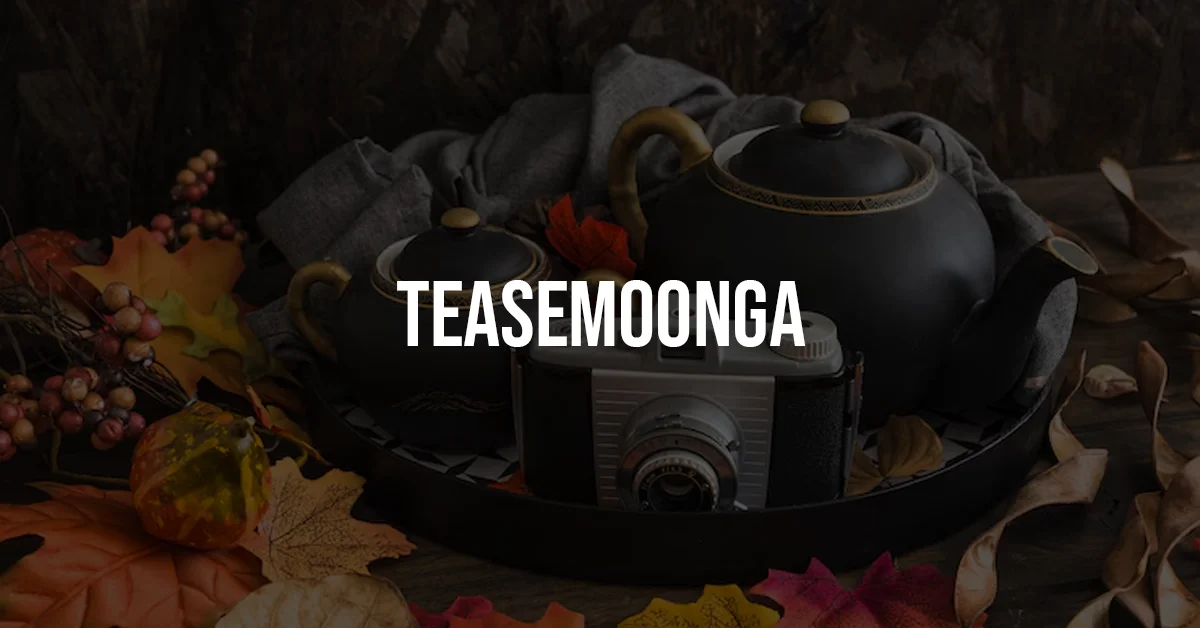 teasemoonga