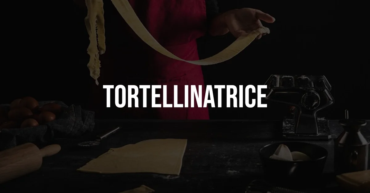 Tortellinatrice